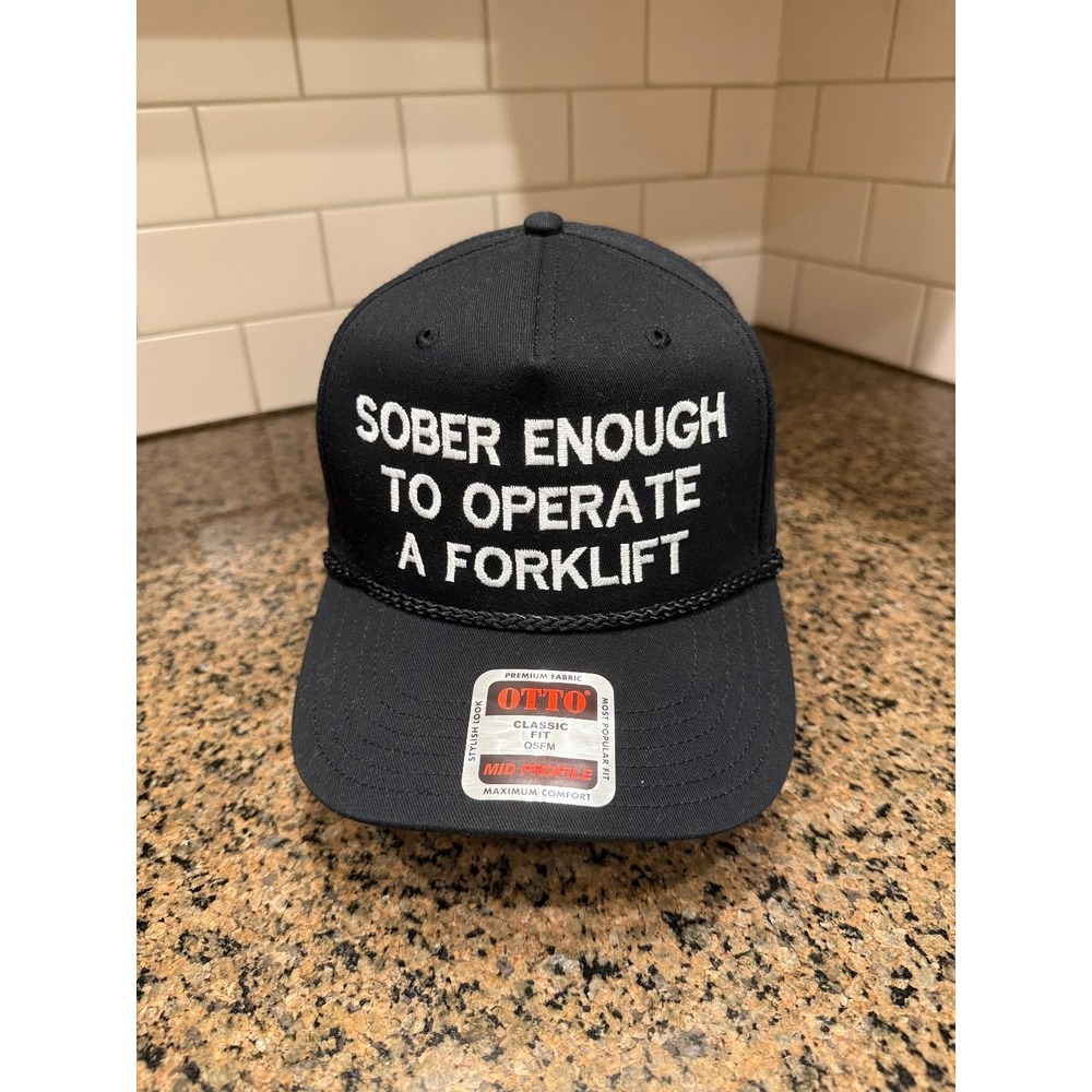 Sober Enough to Operate a Forklift Otto Hat Snapback Black